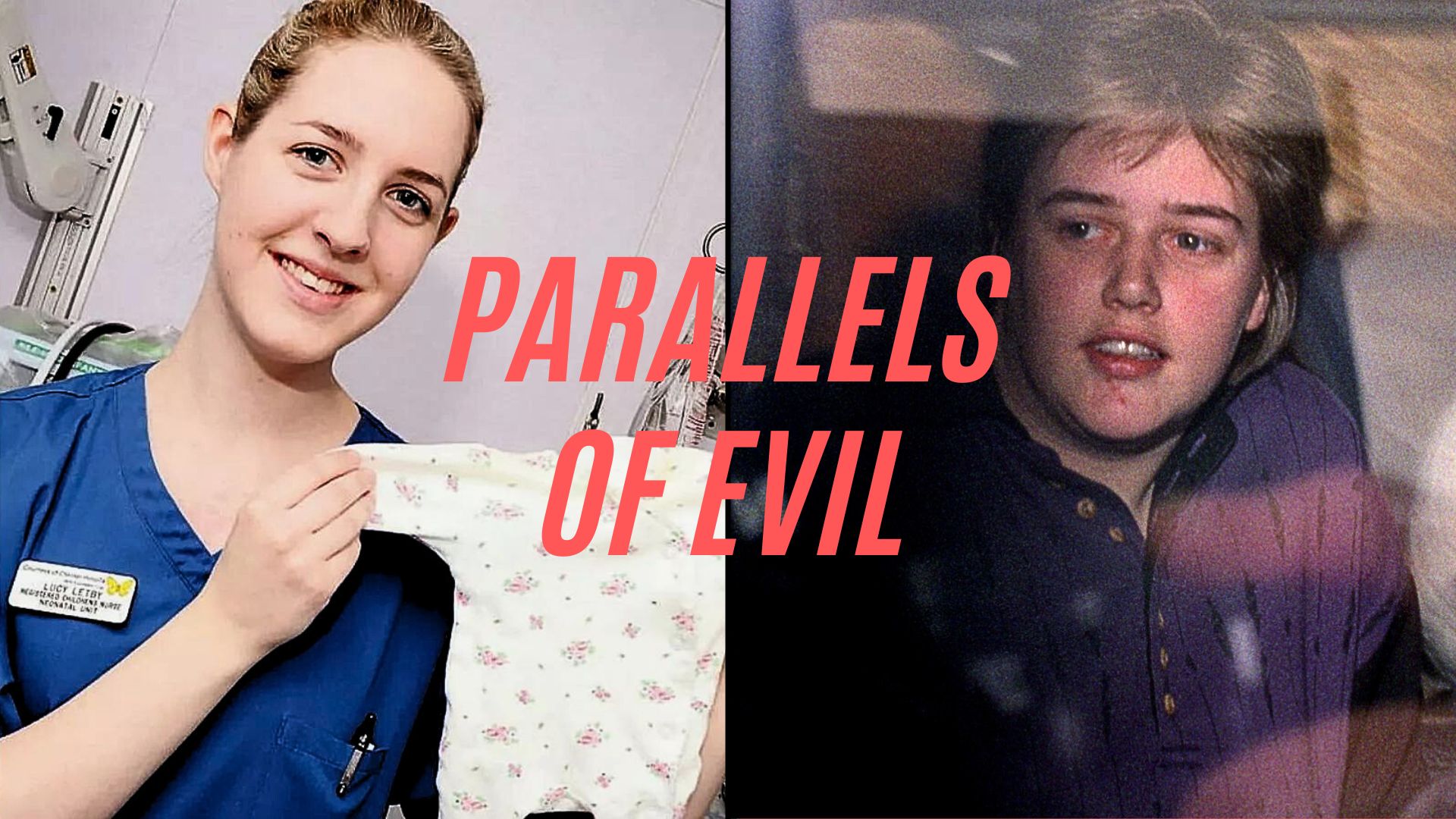 Parallels Of Evil Lucy Letby, Beverly Allitt, And The Alarming Potential For More